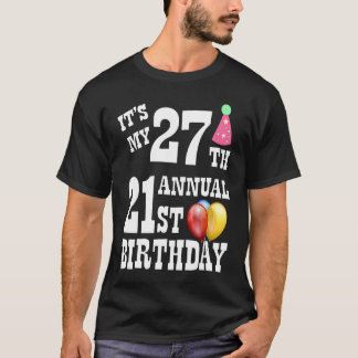 Camiseta Es el vigésimo séptimo cumpleaños anual del 21 de
