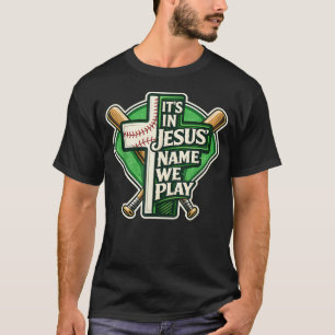Camiseta Es En El Nombre De Jesús Que Jugamos Béisbol Crist