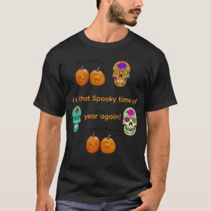 Camiseta Es esa época espeluznante del año de nuevo