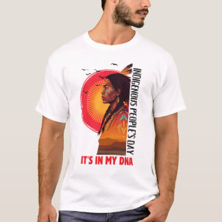 Camiseta Es Está En Mi ADN Día De Los Pueblos Indígenas 