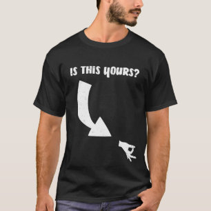 Camiseta ¿Es este el suyo? Mano aceptable aceptable del