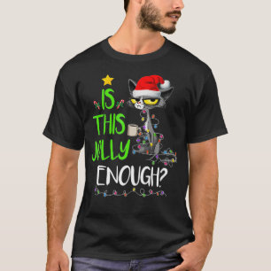 Camiseta ¿Es esto lo suficientemente alegre como para que e