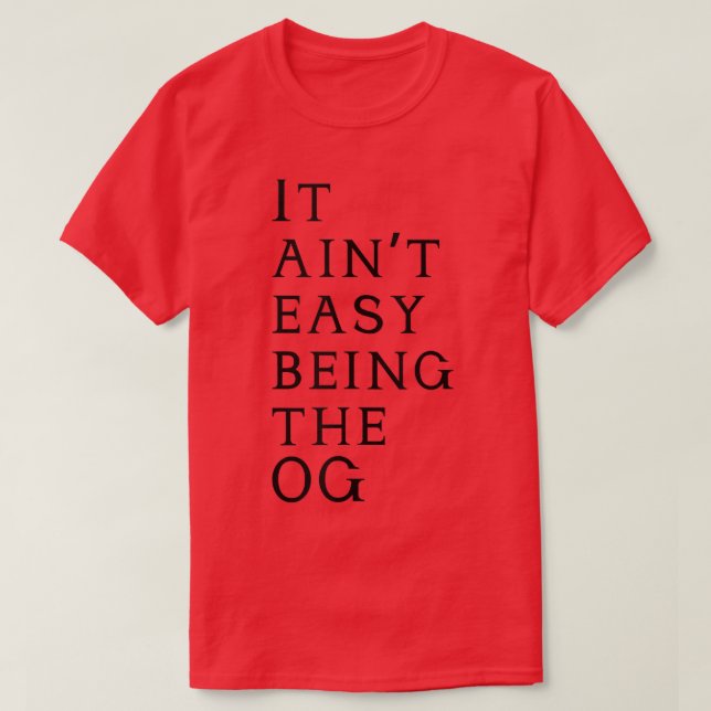 Camiseta Es Fácil Ser El OG T (Diseño del anverso)