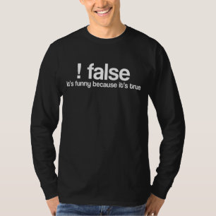 Camiseta Es falso porque es un verdadero computador program
