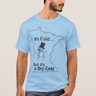Camiseta Es frío en Minnesota