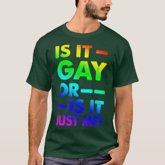 Camiseta ¿Es gay aquí o es solamente yo un gracioso orgullo