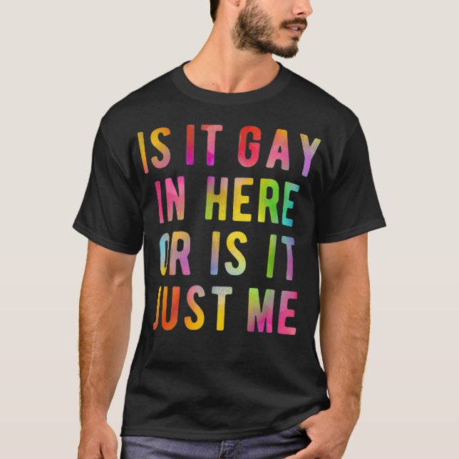 Camiseta Es Gay Aquí O Solo Soy Yo LGBT Rainbow G (Anverso)