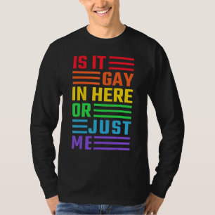 Camiseta ¿Es Gay Aquí Sólo Yo Lgbtq Rainow Graphic Pri?