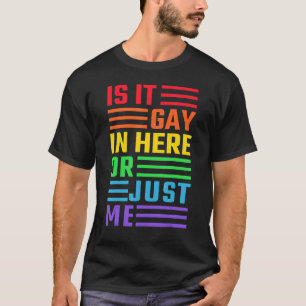 Camiseta ¿Es Gay Aquí Sólo Yo Lgbtq Rainow Graphic Pri?