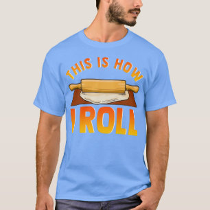 Camiseta Es Gracioso Así Es Como Hago Rolling Pin Baking Pu