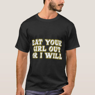 Camiseta Es Gracioso Comer A Su Chica O Tendré Humor Adulto