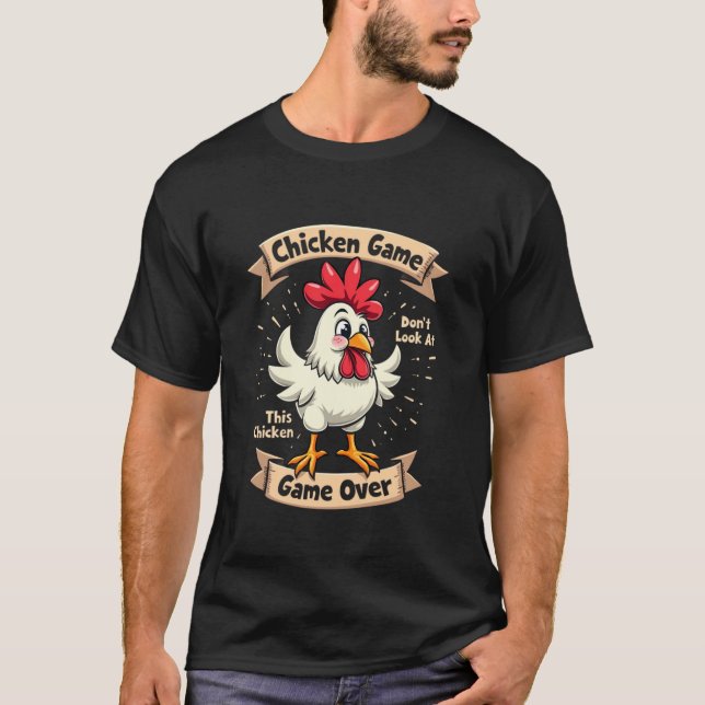 Camiseta Es gracioso decir que Meme Chicken Game no mira es (Anverso)