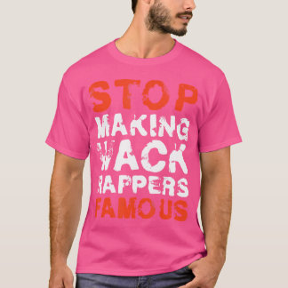 Camiseta Es gracioso dejar de hacer que los raperos de Wack