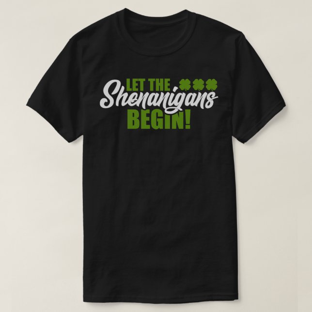 Camiseta Es Gracioso Dejar Que Los Shenanigans Empiecen A P (Diseño del anverso)