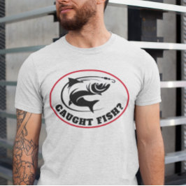 Camiseta ¿Es gracioso el "pescado capturado"?