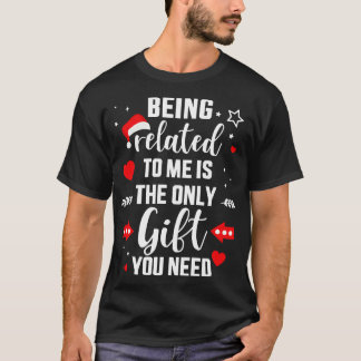 Camiseta Es Gracioso Estar Relacionado A Mí Solo El Regalo