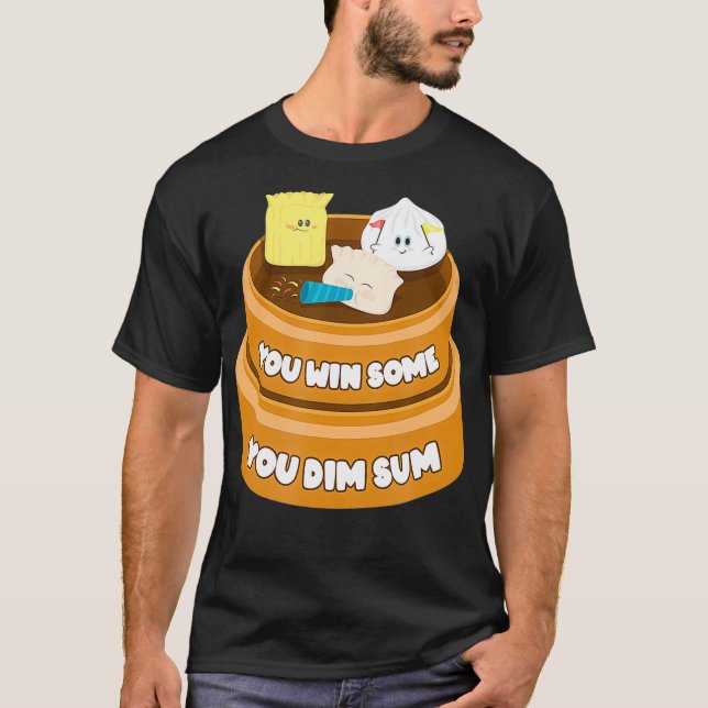Camiseta Es Gracioso Ganar Algunos Dim Sum Sum Sum Chino Di (Anverso)