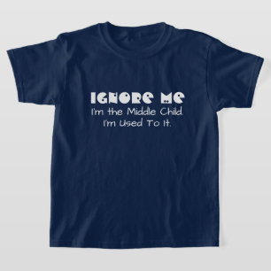 Camiseta Es gracioso ignorarme. Soy El Niño Medio