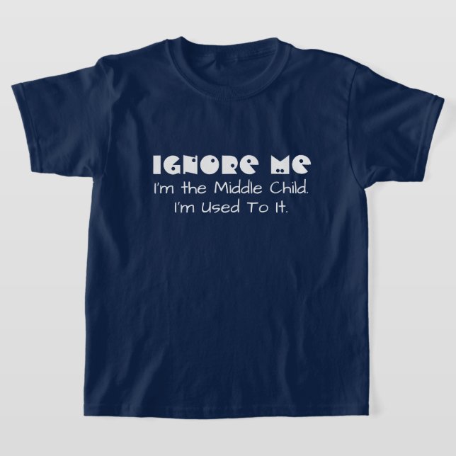 Camiseta Es gracioso ignorarme. Soy El Niño Medio (Distribución)