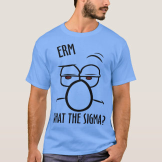 Camiseta Es Gracioso Lo Que Sigma Ironic Meme Brainrot Cita