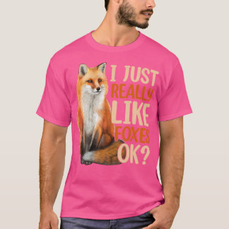 Camiseta Es Gracioso Me Gusta Realmente Los Zorros Ok Foxes