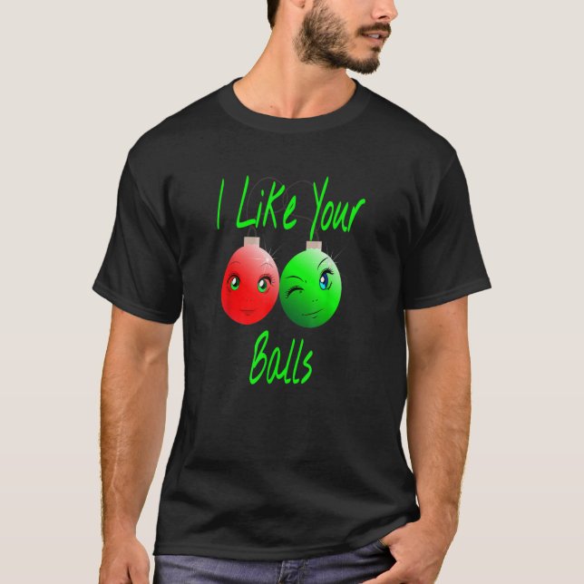 Camiseta Es Gracioso Me Gustan Tus Navidades De Bolas Navid (Anverso)