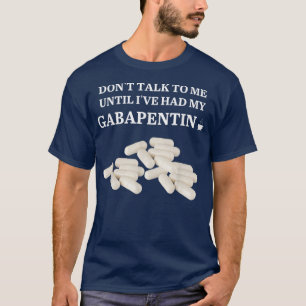 Camiseta Es Gracioso No Hablar Conmigo Hasta Que Tenga Mi G