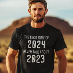 Camiseta Es gracioso no hablar de la regla 2020| 2021<br><div class="desc">Graciosa camiseta de 2021 que presenta la cita humorística "la primera regla de 2021,  nunca hablar de 2020".</div>