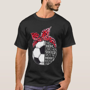 Camiseta Es gracioso que a esta madre le guste la mola de l