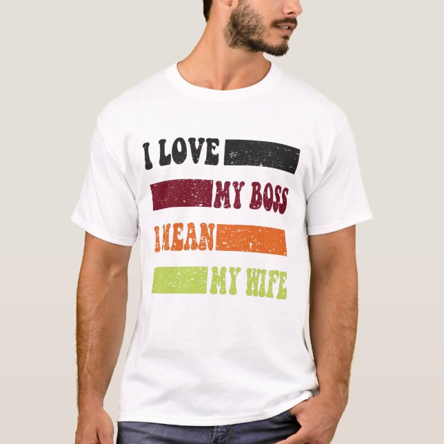 Camiseta Es gracioso que amo a mi jefe, quiero decir que mi (Anverso)