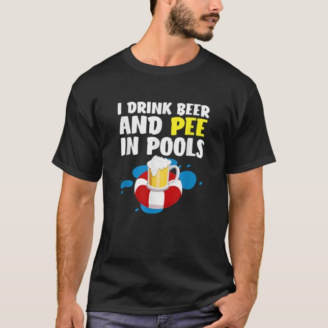 Camiseta Es Gracioso Que Beba Cerveza Y Pee En Piscinas Dis (Anverso)