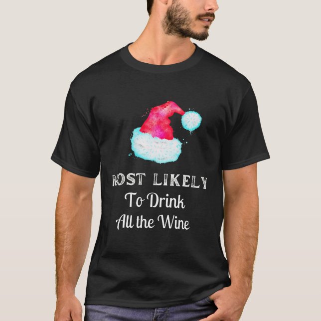 Camiseta Es Gracioso Que Beban Todo El Vino. (Anverso)