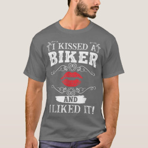 Camiseta Es Gracioso Que Besara Un Biker Y Me Gustara La Mo