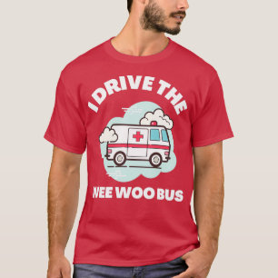 Camiseta Es Gracioso Que Conduzca El Wee Woo Bus Simple