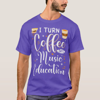 Camiseta Es Gracioso Que Convierta El Café En Un Profesor D