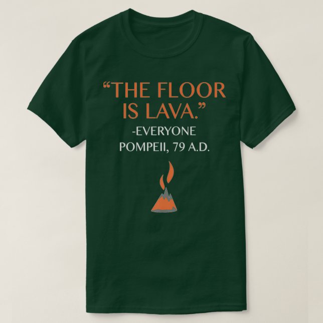 Camiseta Es Gracioso Que El Suelo Sea Lava Para Los Amantes (Diseño del anverso)