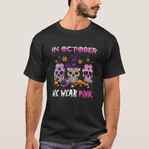 Camiseta Es Gracioso Que En Octubre Utilicemos La Pechuga D