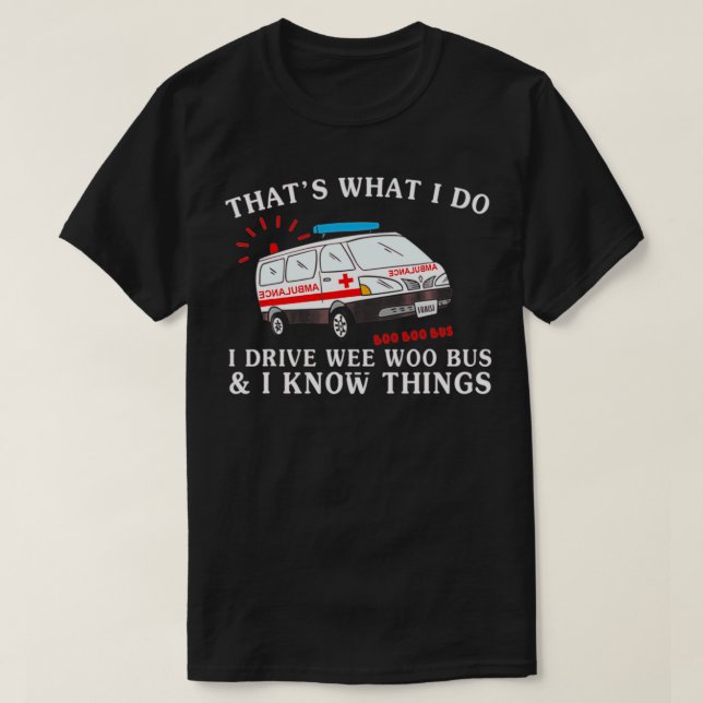 Camiseta Es Gracioso Que Eso Es Lo Que Yo Conduzco, Woo Bus (Diseño del anverso)
