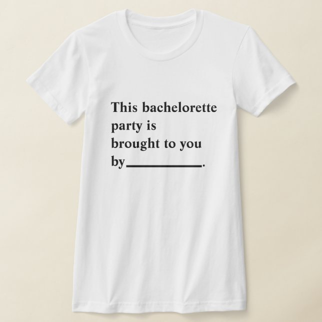 Camiseta Es Gracioso Que Esta Fiesta De Bachelorette Te Hay (Distribución)