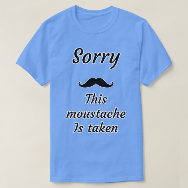Camiseta Es gracioso que este bigote se tome (Diseño del anverso)