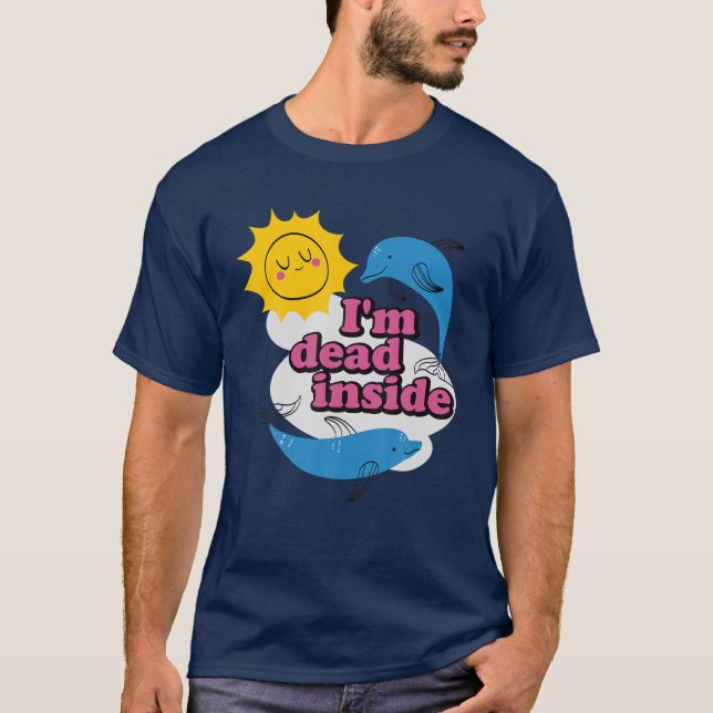 Camiseta Es gracioso que esté muerto dentro (Anverso)