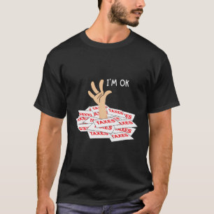 Camiseta Es Gracioso Que Estoy Bien Preparador De Impuestos