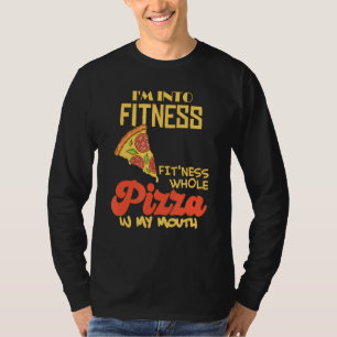 Camiseta Es gracioso que estoy en aptitud todo el pizza en