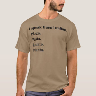 Camiseta Es gracioso que hable de comida italiana deliciosa