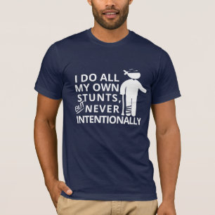 Camiseta Es gracioso que haga mi propio gráfico de Stunts