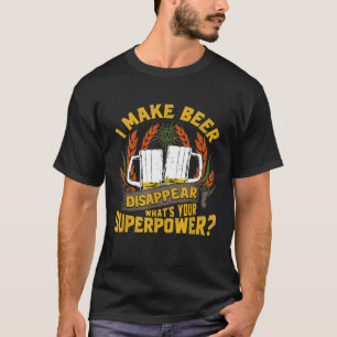 Camiseta Es gracioso que haga que la cerveza desaparezca y