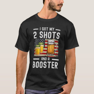 Camiseta Es Gracioso Que Haya Dos Disparos Y Un Booster.