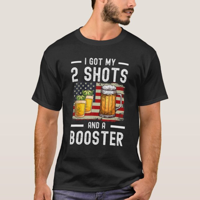 Camiseta Es Gracioso Que Haya Dos Disparos Y Un Booster. (Anverso)