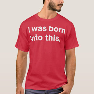 Camiseta Es gracioso que haya nacido en este hermano o herm