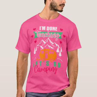 Camiseta Es Gracioso Que Haya Terminado De Enseñar Vamos Ca